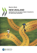 Back to Work: New Zealand: Improving the Re-Employment Prospects of Displaced Workers