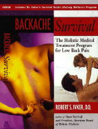 Backache Survival: The Holistic Medical Treatment Program for Low Back Pain - Ivker, Robert S