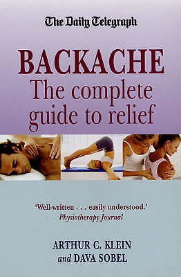 Backache: the Complete Guide to Relief ("Daily Telegraph" Books) - Arthur C. Klein