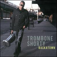 Backatown - Trombone Shorty