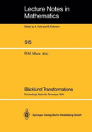 Backlund Transformations, the Inverse Scattering Method, Solitons, and Their Applications: Proceedings of the Nsf Research Workshop on Contact Transformations, Held in Nashville, Tennessee, 1974