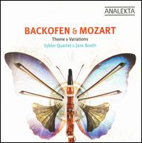 Backofen & Mozart: Theme & Variations - Eybler Quartet; Jane Booth (clarinet); Jane Booth (basset horn)