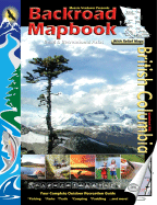 Backroad Mapbook: British Columbia
