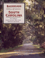 Backroads of South Carolina: Your Guide to South Carolina's Most Scenic Backroad Adventures
