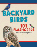 Backyard Birds: 101 Flashcards for Discovering Birds