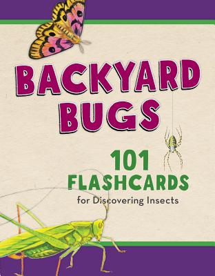 Backyard Bugs: 101 Flashcards for Discovering Insects - Telander, Todd