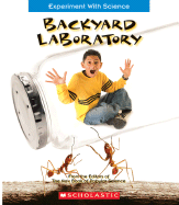 Backyard Laboratory - Roth, Jennifer A (Consultant editor)