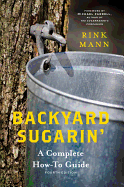 Backyard Sugarin': A Complete How-To Guide