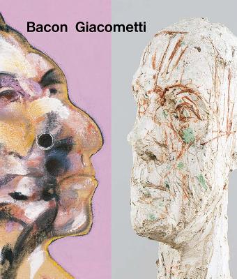 Bacon / Giacometti - Grenier, Catherine (Editor), and Daniel, Hugo (Editor), and Peppiatt, Michael (Editor)