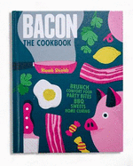 Bacon the Cookbook