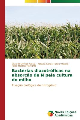 Bact?rias diazotr?ficas na absor??o de N pela cultura do milho - de Oliveira Arajo ?rica, and Vitorino Antonio Carlos Tadeu, and Mercante Fabio Martins