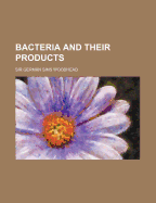 Bacteria and Their Products