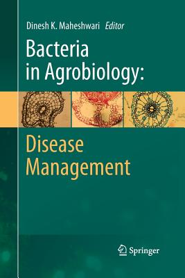 Bacteria in Agrobiology: Disease Management - Maheshwari, Dinesh K (Editor)