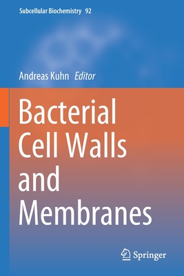 Bacterial Cell Walls and Membranes - Kuhn, Andreas (Editor)