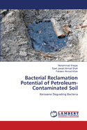 Bacterial Reclamation Potential of Petroleum-Contaminated Soil