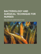 Bacteriology and Surgical Technique for Nurses