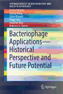 Bacteriophage Applications - Historical Perspective and Future Potential