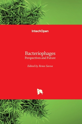 Bacteriophages: Perspectives and Future - Savva, Renos (Editor)