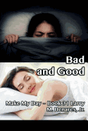 Bad and Good: Make My Day - 31