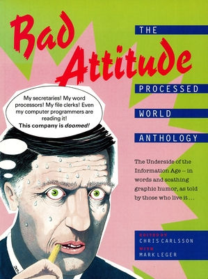 Bad Attitude: The Processed World Anthology - Carlsson, Chris (Editor)