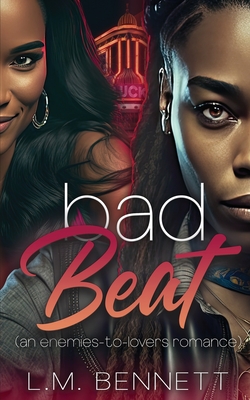 Bad Beat: An Enemies-to-Lovers Romance - Bennett, L M