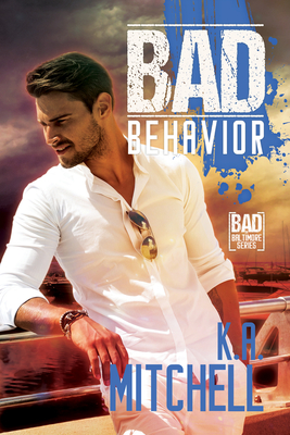 Bad Behavior: Volume 5 - Mitchell, K a