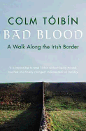Bad Blood: A Walk Along the Irish Border