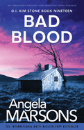 Bad Blood: An absolutely gripping and addictive crime thriller