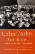 Bad Blood - Toibin, Colm