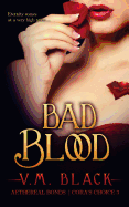 Bad Blood - Black, V M