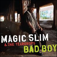 Bad Boy - Magic Slim & the Teardrops