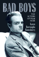 Bad Boys: The Actors of Film Noir