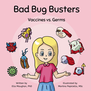 Bad Bug Busters: Vaccines vs. Germs