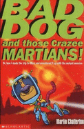 Bad Dog and those crazee Martians!