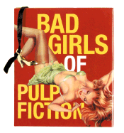 Bad Girls of Pulp Fiction: With Stiletto Charm Attached