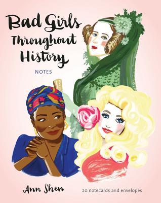 Bad Girls Throughout History Notecards - Shen, Ann