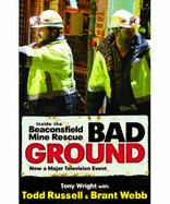 Bad Ground: Inside the Beaconsfield mine disaster - Wright, Tony