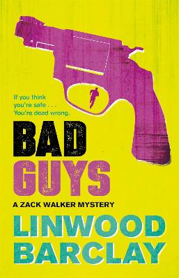 Bad Guys: A Zack Walker Mystery #2 - Barclay, Linwood