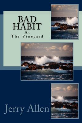 Bad Habit: Bad Habit on Martha's Vineyard - Allen, Jerry