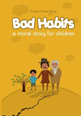 Bad Habits: A Moral Story For Children: Comic Book For Kids - Nurullah, MD (Editor), and Harvey, Anna