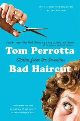 Bad Haircut - Perrotta, Tom, Professor