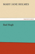 Bad Hugh