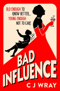 Bad Influence: A heartwarming and heartfelt mystery about a searching for treasure and finding redemption