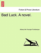 Bad Luck. a Novel.