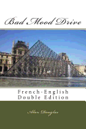 Bad Mood Drive: French-English Double Edition