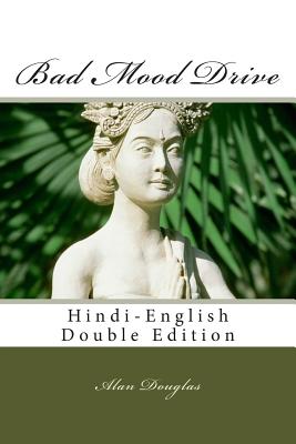 Bad Mood Drive: Hindi-English Double Edition - Douglas, Alan