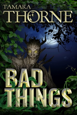 Bad Things - Thorne, Tamara