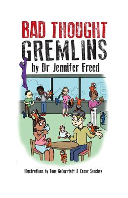 Bad Thought Gremlins - Freed, Jennifer