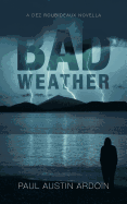 Bad Weather: A Dez Roubideaux Novella