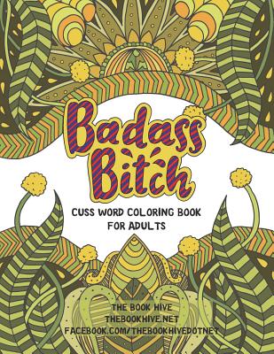 Badass Bitch: Cuss Word Coloring Books for Adults - Smith, Melissa